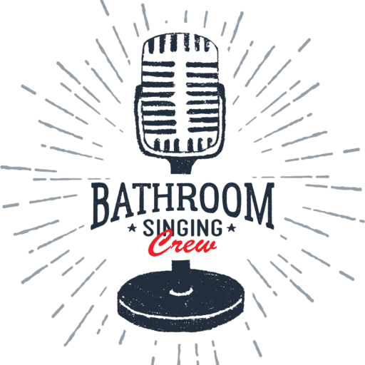 Bathroom Singing Crew